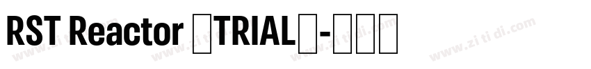 RST Reactor (TRIAL)字体转换
